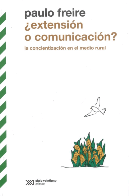 ¿Extensión o comunicación? La concientización en el medio rural