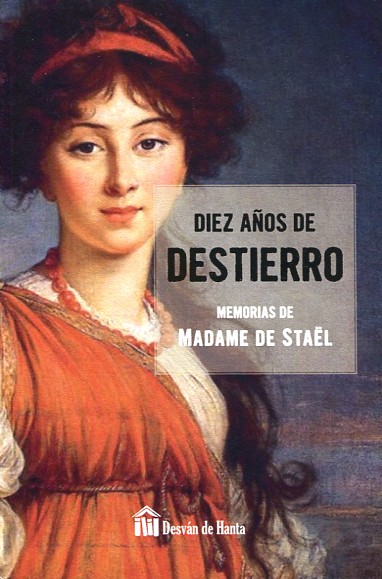Diez años de destierro. Memorias de Madame De Staël