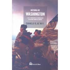 Historia de Washington y de la fundación de la república de los Estados Unidos de América