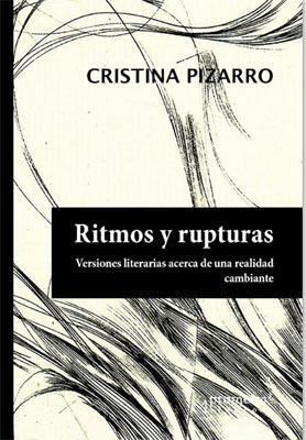 Ritmo y rupturas. VIsiones literarias acerca de una realidad