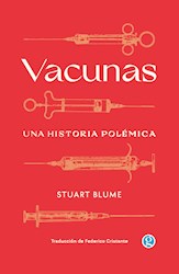 Vacunas. Una historia polémica