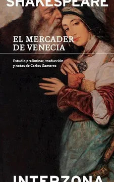 El Mercader de Venecia: Estudio Preliminar, Traducción y Notas de Carlos Gamerro