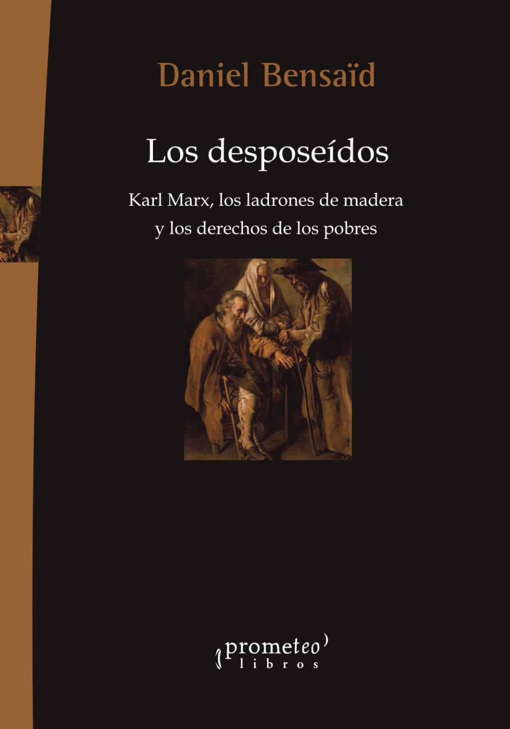 Los desposeidos. Karl Marx, los ladrones de madera y los derechos de los pobres