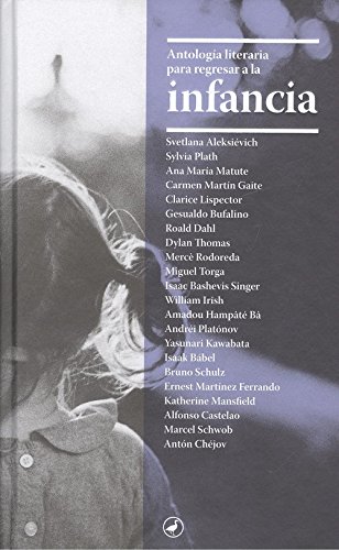 Antología literaria para regresar a la Infancia