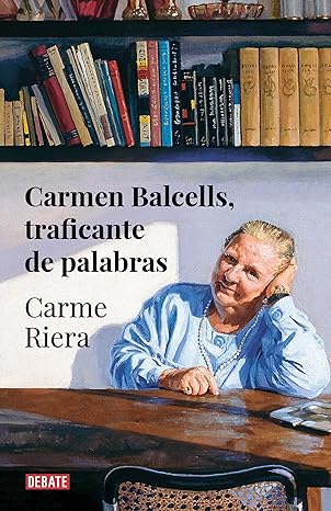 Carmen Balcells, traficante de palabras