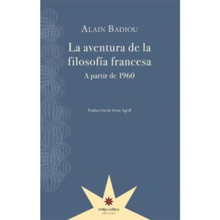 La aventura de la filosofia francesa: A partir de 1960