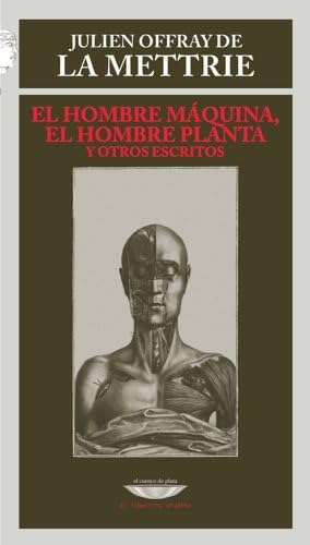 El hombre máquina, El hombre planta y otros escritos