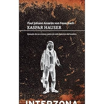 Kaspar Hauser: Ejemplo de un Crimen contra la Vida Interior del Hombre