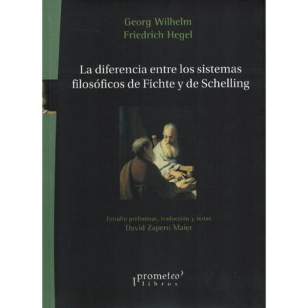Diferencia entre los sistemas filosoficos de Fichte y de Schelling