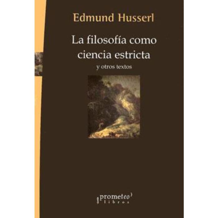 Filosofia como ciencia estricta y otros textos