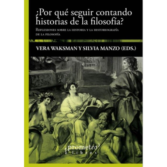 Porque seguir contando historias de la filosofia?. Reflexiones sobre la historia y la historigrafia