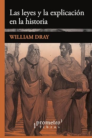 Las leyes y la explicacion en la historia