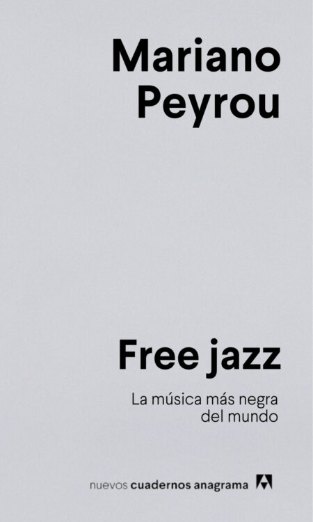 Free jazz: la música más negra del mundo