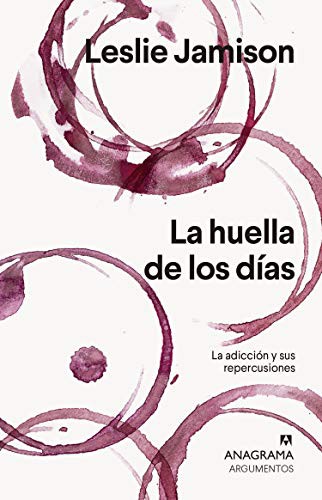 La huella de los días: La adicción y sus repercusiones