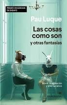 LAS COSAS COMO SON Y OTRAS FANTASÍAS