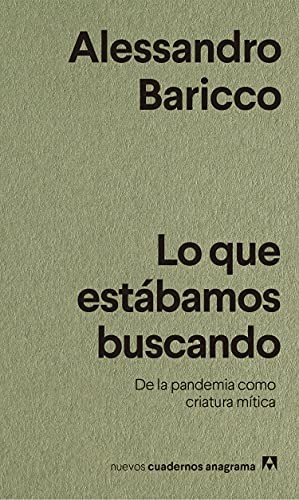 Lo que estábamos buscando: De la pandemia como criatura mítica