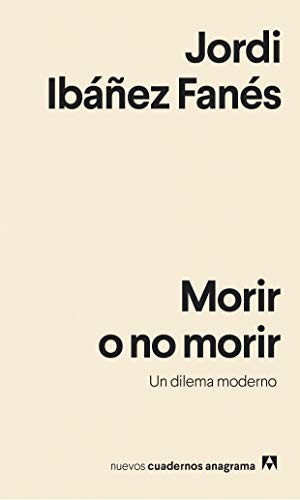 Morir o no morir: Un dilema moderno