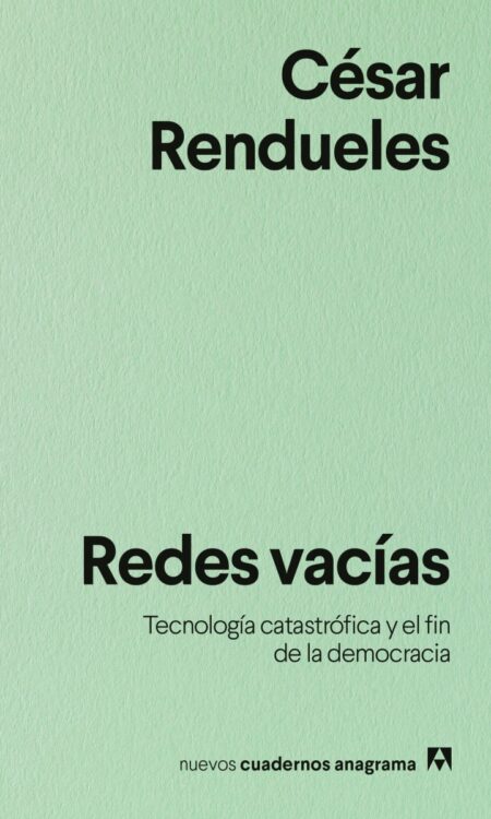 Redes vacías: Tecnología catastrófica y el fin de la democracia