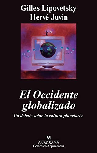 El Occidente globalizado: Un debate sobre la cultura planetaria