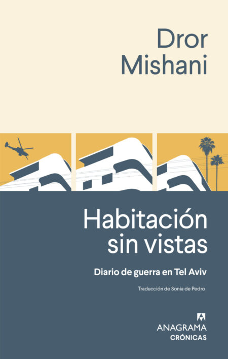 Habitación sin vistas: diario de guerra en Tel Aviv