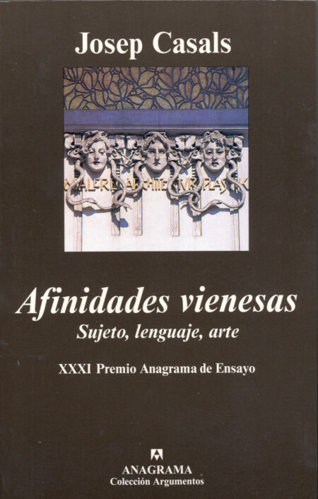 Afinidades Vienesas: Sujeto, Lenguaje, Arte