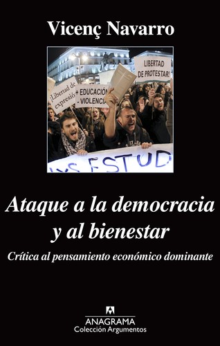 Ataque a la democracia y al bienestar: crítica al pensamiento económico dominante