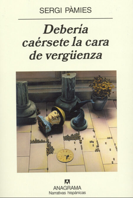 DEBERIA CAERSETE LA CARA DE VERGUENZA (NARRATIVAS HISPANICAS)