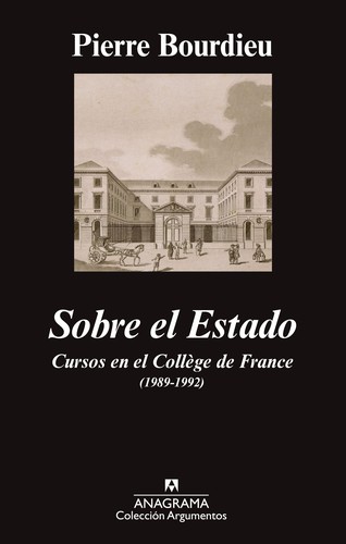 Sobre el estado : cursos en el College de France (1989-1992) - 1. edición: cursos en el Collège de France (1989-1992)